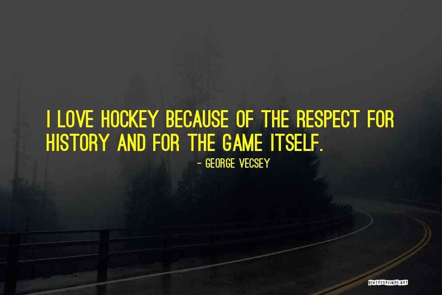 Game Of Hockey Quotes By George Vecsey Game Of Hockey Quotes By George Vecsey