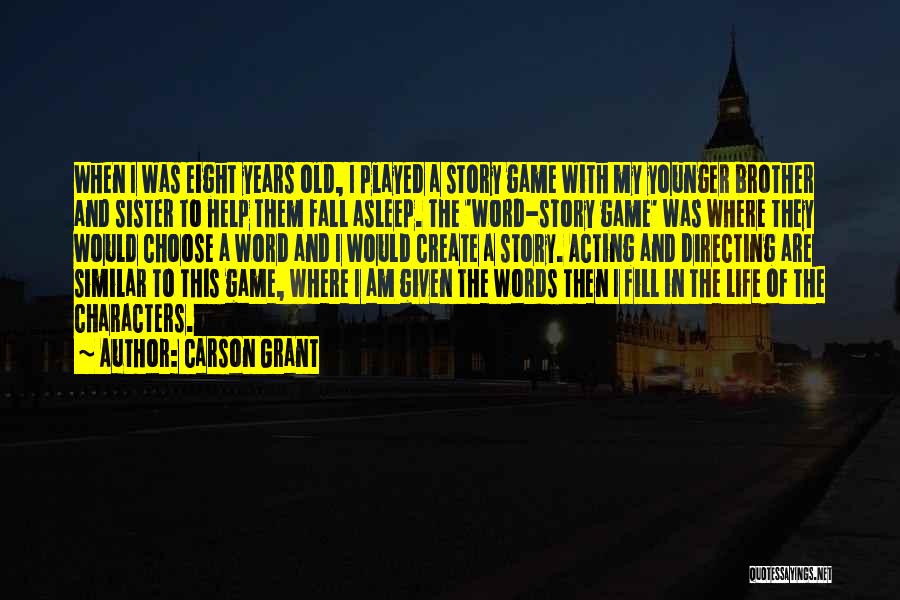 Game Of Life Quotes By Carson Grant
