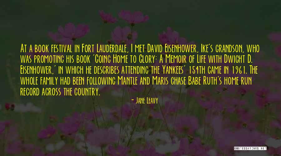 Game Of Life Quotes By Jane Leavy