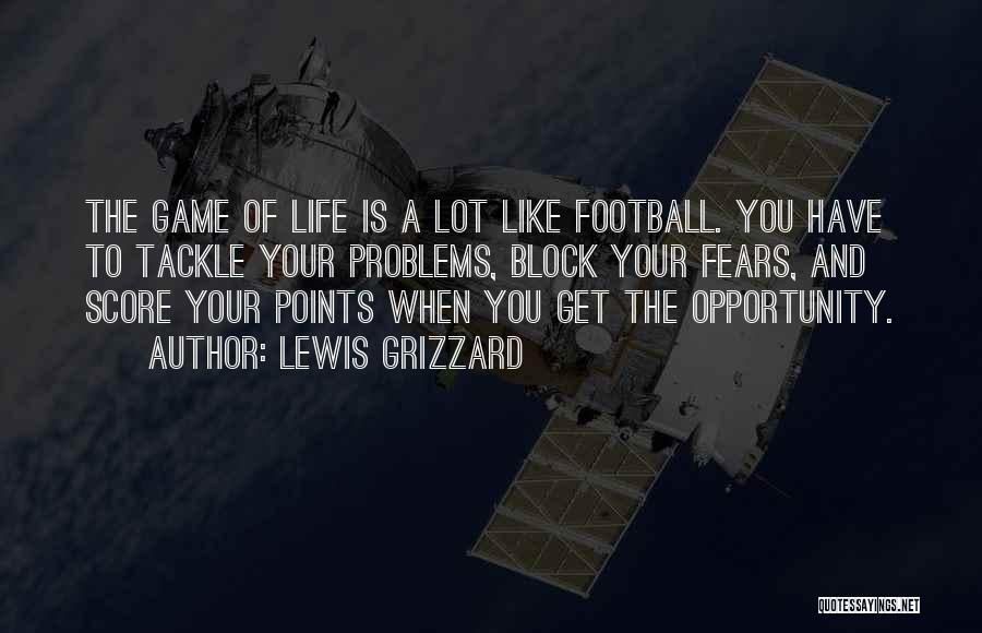 Game Of Life Quotes By Lewis Grizzard