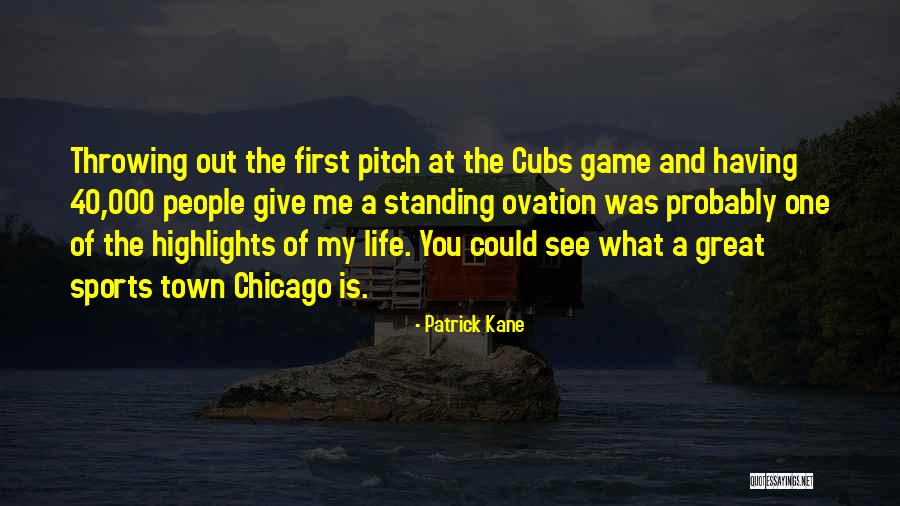 Game Of Life Quotes By Patrick Kane