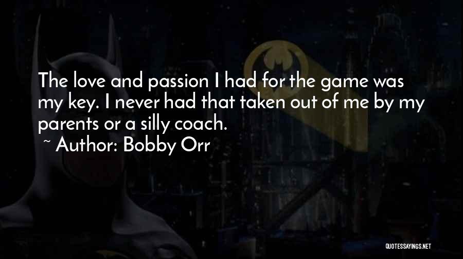 Game Of Love Quotes By Bobby Orr