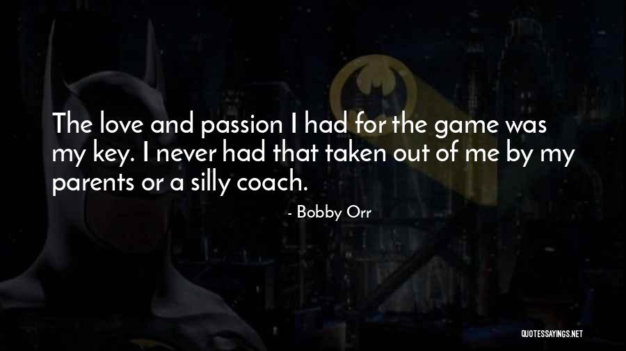 Game Of Love Quotes By Bobby Orr