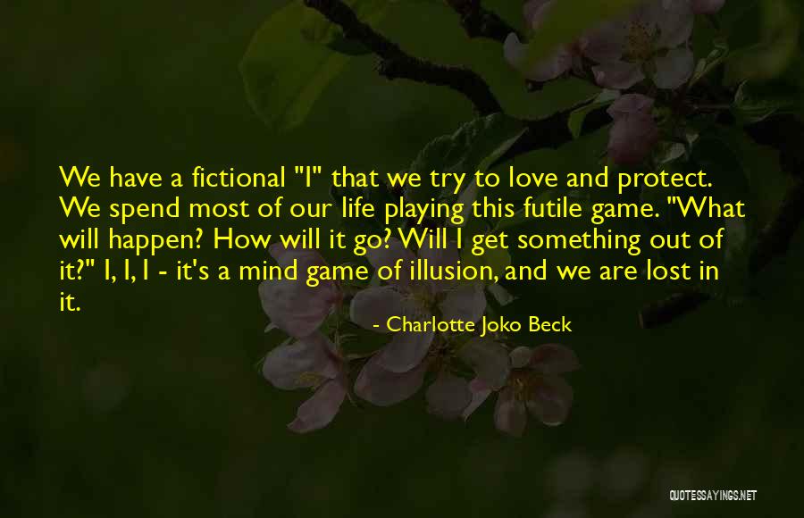 Game Of Love Quotes By Charlotte Joko Beck