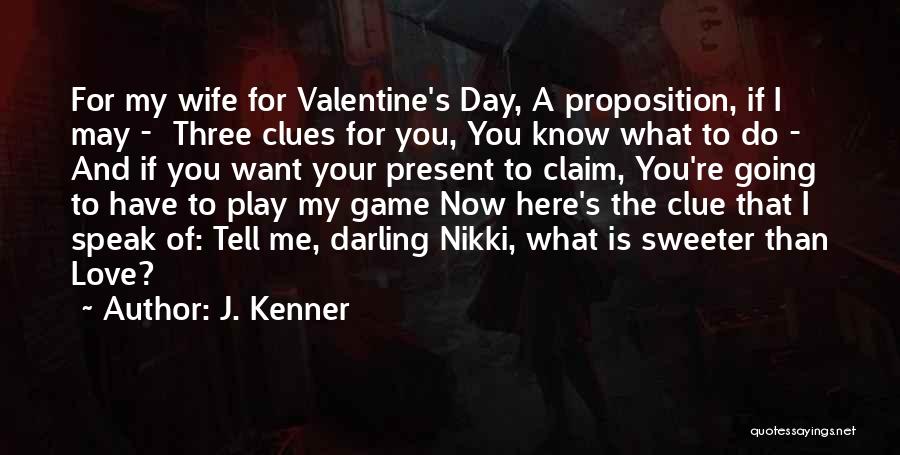 Game Of Love Quotes By J. Kenner