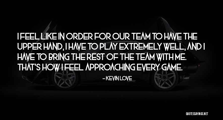 Game Of Love Quotes By Kevin Love