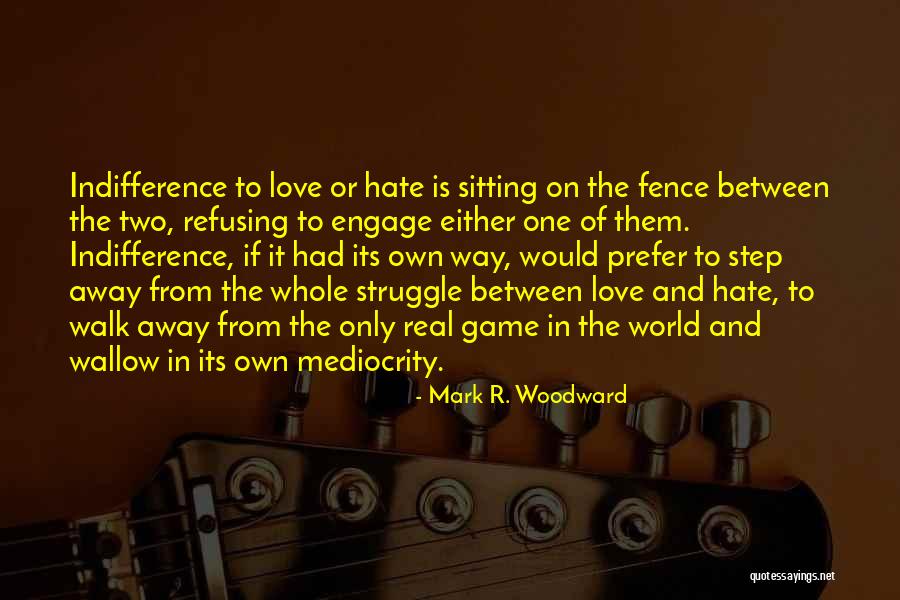 Game Of Love Quotes By Mark R. Woodward