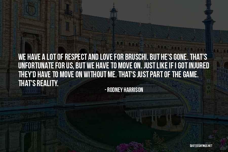 Game Of Love Quotes By Rodney Harrison