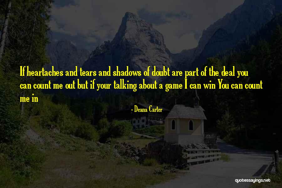 Game Of Shadows Quotes By Deana Carter Game Of Shadows Quotes By Deana Carter