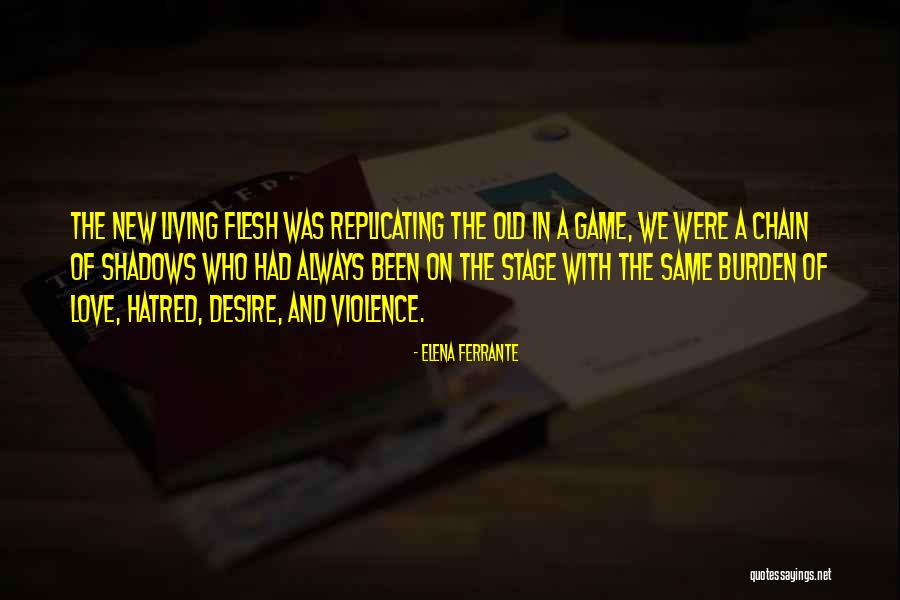Game Of Shadows Quotes By Elena Ferrante Game Of Shadows Quotes By Elena Ferrante