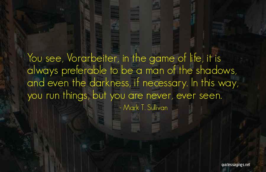 Game Of Shadows Quotes By Mark T. Sullivan Game Of Shadows Quotes By Mark T. Sullivan