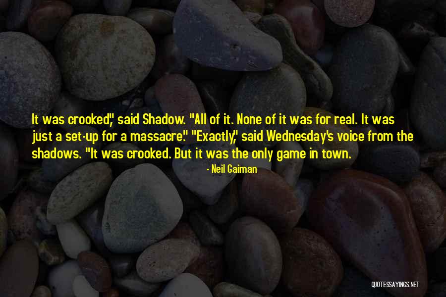 Game Of Shadows Quotes By Neil Gaiman Game Of Shadows Quotes By Neil Gaiman