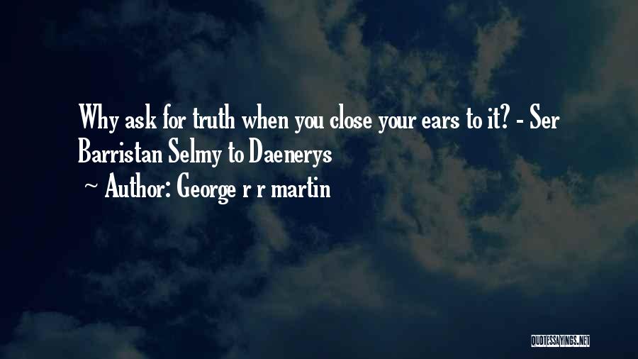 Game Of Thrones Barristan Selmy Quotes By George R R Martin