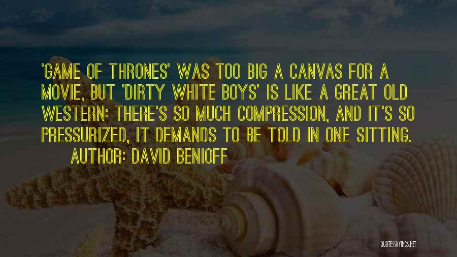 Game Of Thrones Movie Quotes By David Benioff
