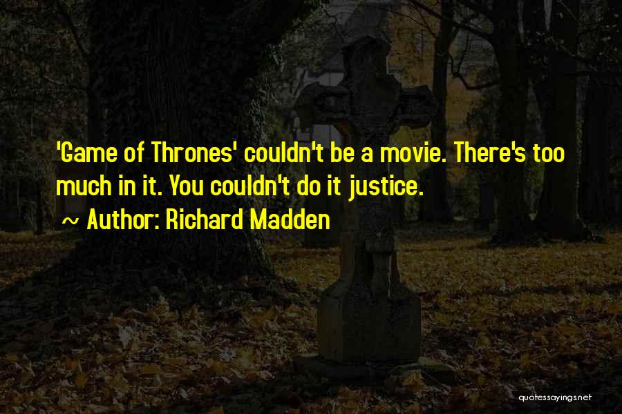 Game Of Thrones Movie Quotes By Richard Madden