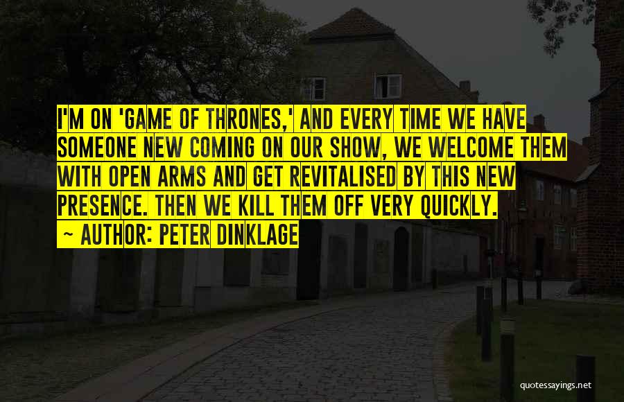 Game Of Thrones Show Quotes By Peter Dinklage