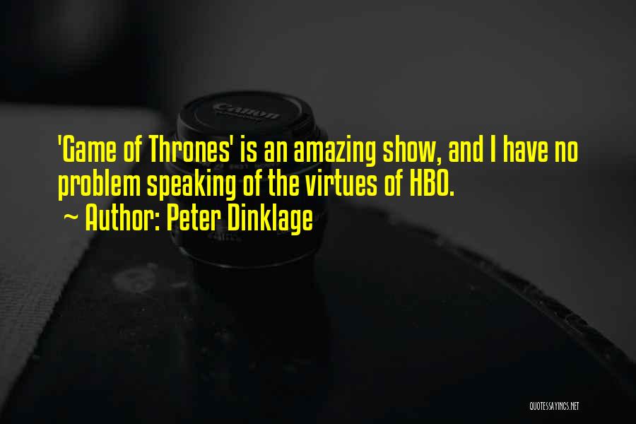 Game Of Thrones Show Quotes By Peter Dinklage