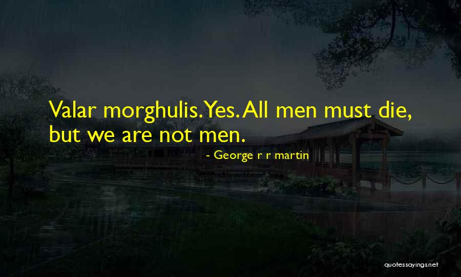 Game Of Thrones Targaryen Quotes By George R R Martin