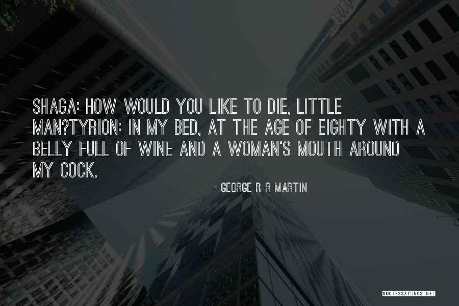 Game Of Thrones Tyrion Quotes By George R R Martin Game Of Thrones Tyrion Quotes By George R R Martin