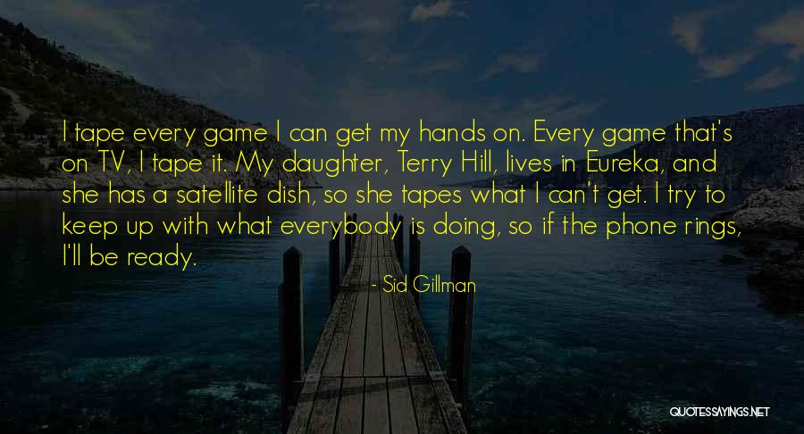 Game On Tv Quotes By Sid Gillman Game On Tv Quotes By Sid Gillman