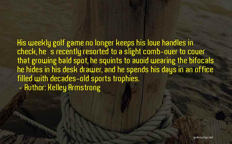 Game Over In Love Quotes By Kelley Armstrong