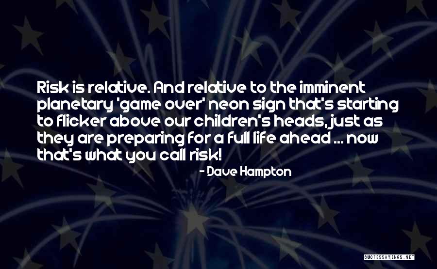 Game Over Life Quotes By Dave Hampton Game Over Life Quotes By Dave Hampton