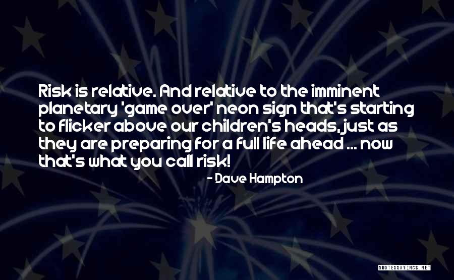 Game Over Life Quotes By Dave Hampton