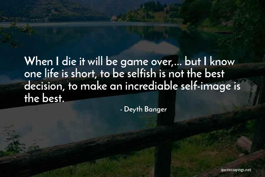Game Over Life Quotes By Deyth Banger Game Over Life Quotes By Deyth Banger