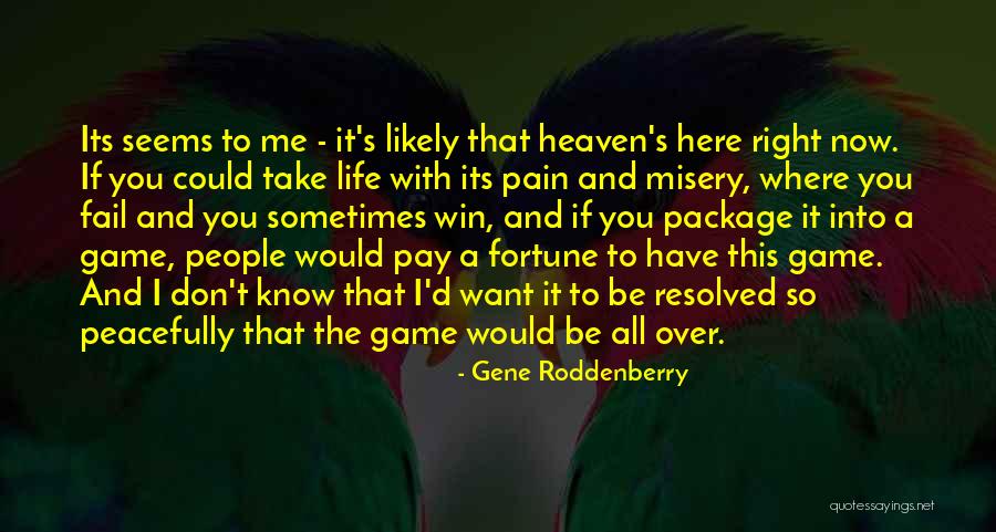 Game Over Life Quotes By Gene Roddenberry Game Over Life Quotes By Gene Roddenberry