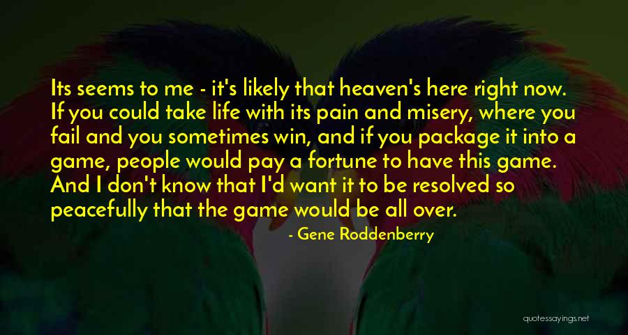 Game Over Life Quotes By Gene Roddenberry