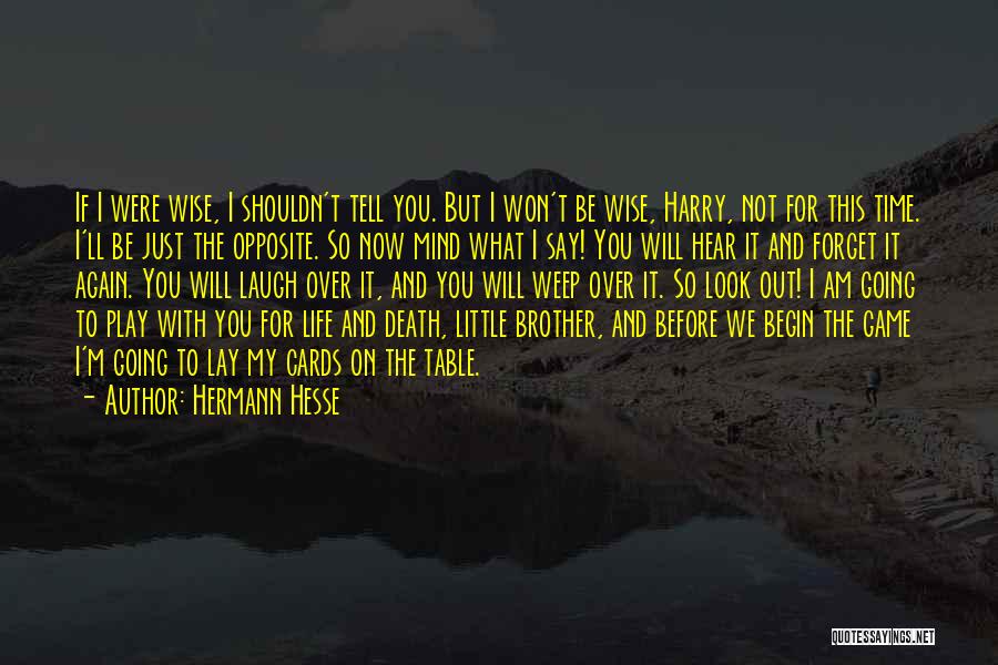 Game Over Life Quotes By Hermann Hesse