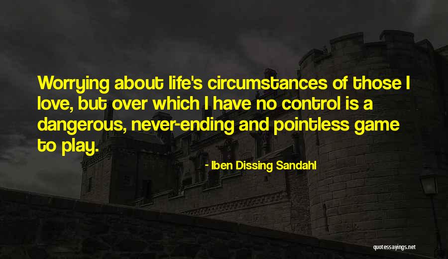 Game Over Life Quotes By Iben Dissing Sandahl