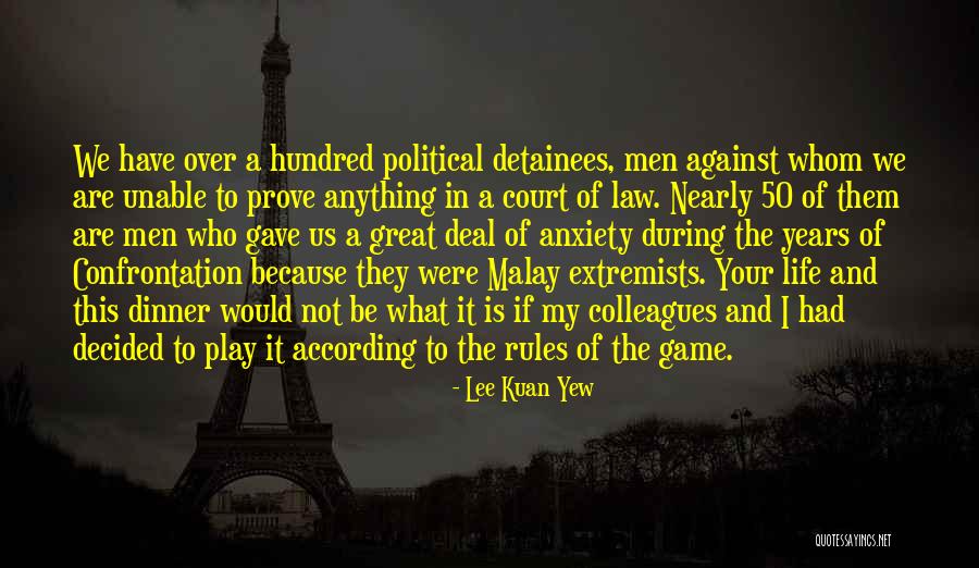 Game Over Life Quotes By Lee Kuan Yew