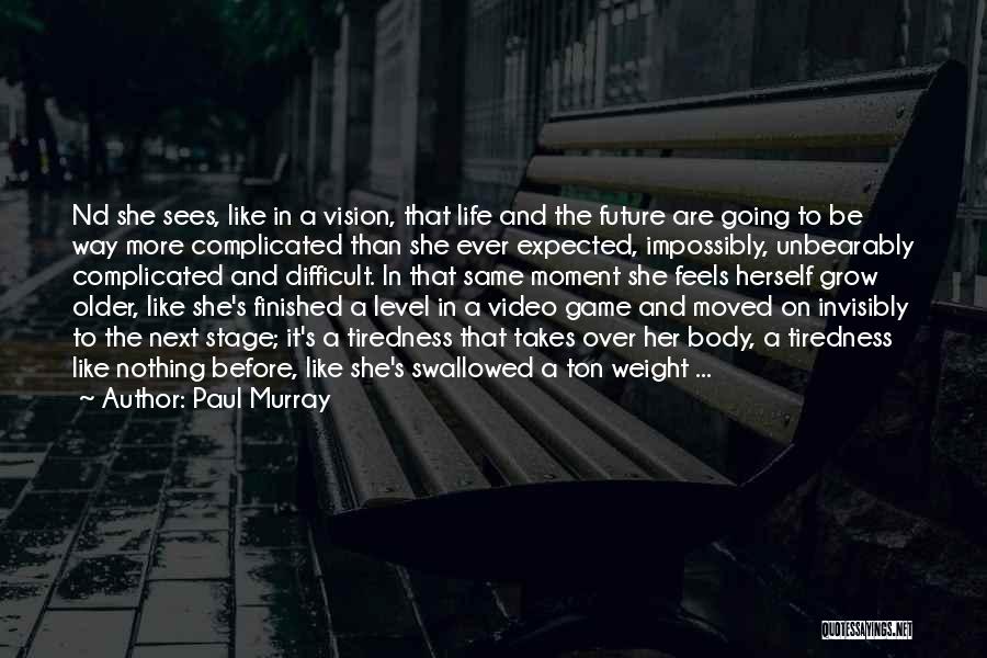 Game Over Life Quotes By Paul Murray