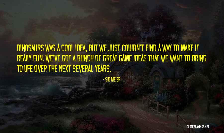 Game Over Life Quotes By Sid Meier