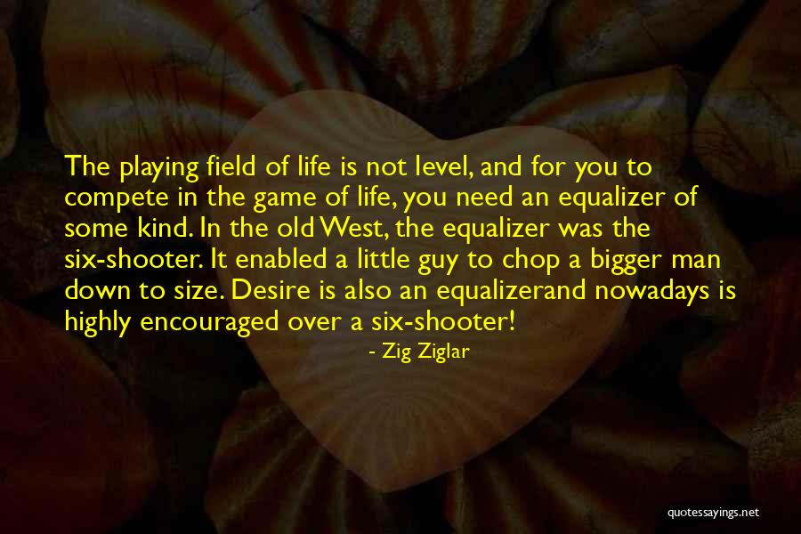 Game Over Life Quotes By Zig Ziglar