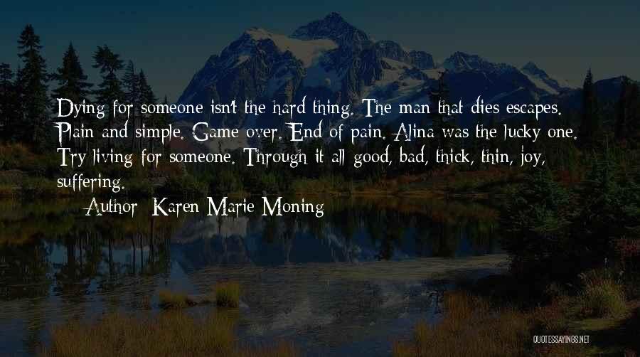 Game Over Man Quotes By Karen Marie Moning