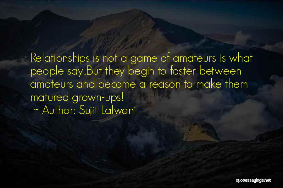 Game Over Relationship Quotes By Sujit Lalwani