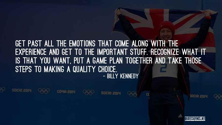 Game Plan Quotes By Billy Kennedy