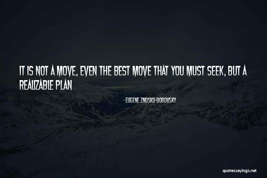 Game Plan Quotes By Eugene Znosko-Borovsky Game Plan Quotes By Eugene Znosko-Borovsky