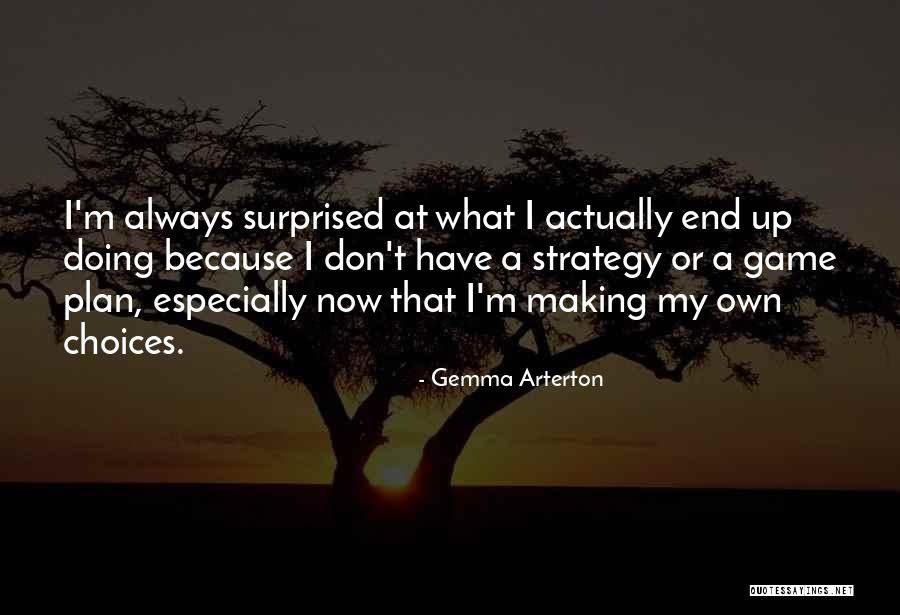 Game Plan Quotes By Gemma Arterton Game Plan Quotes By Gemma Arterton