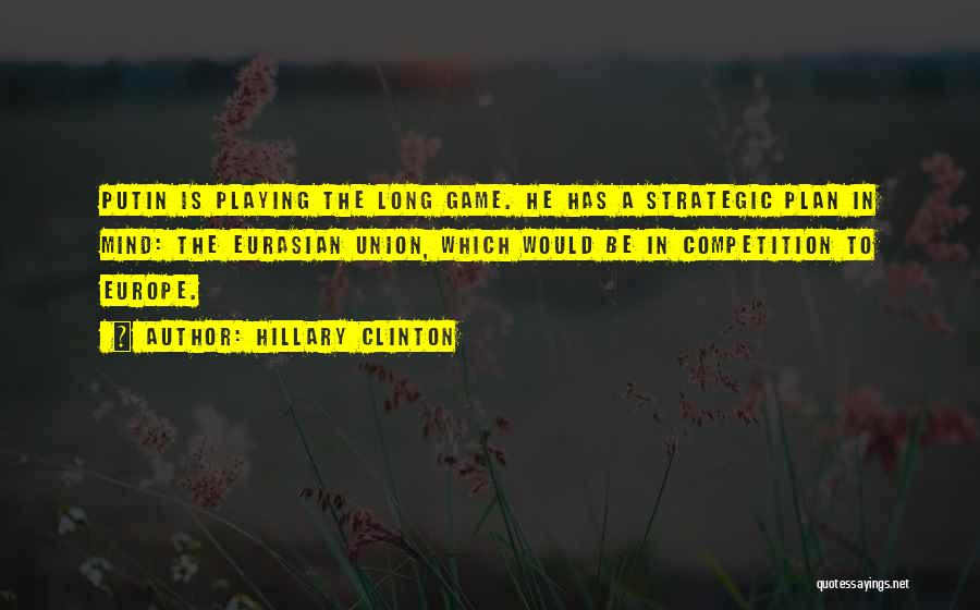 Game Plan Quotes By Hillary Clinton