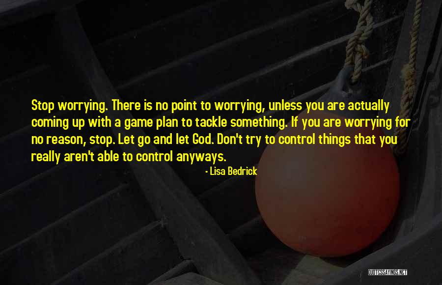 Game Plan Quotes By Lisa Bedrick Game Plan Quotes By Lisa Bedrick