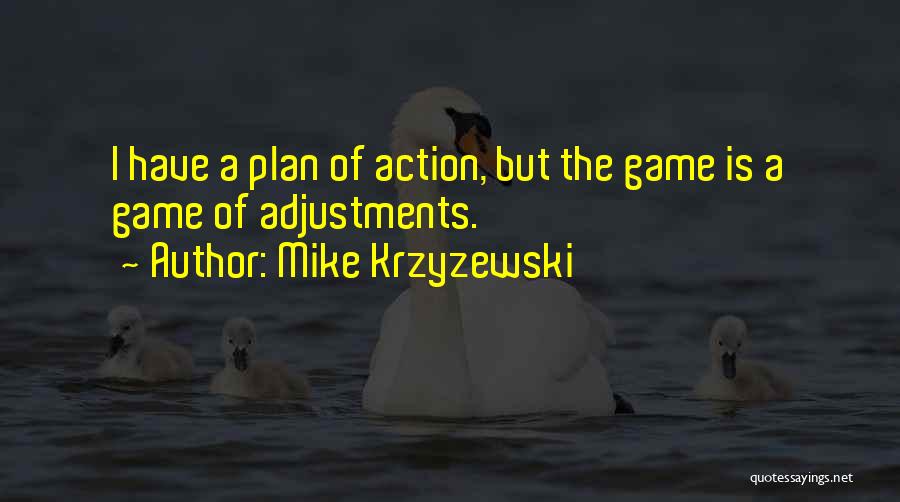 Game Plan Quotes By Mike Krzyzewski