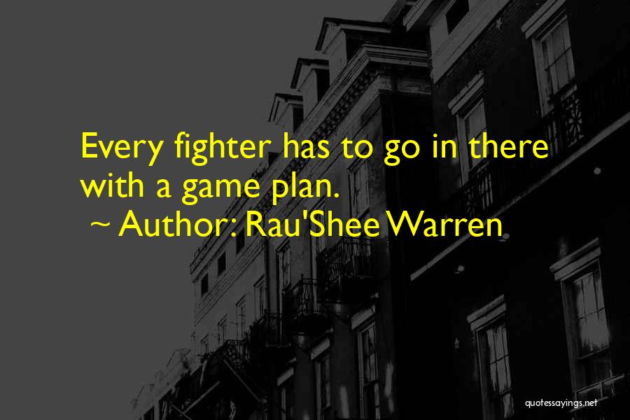 Game Plan Quotes By Rau'Shee Warren