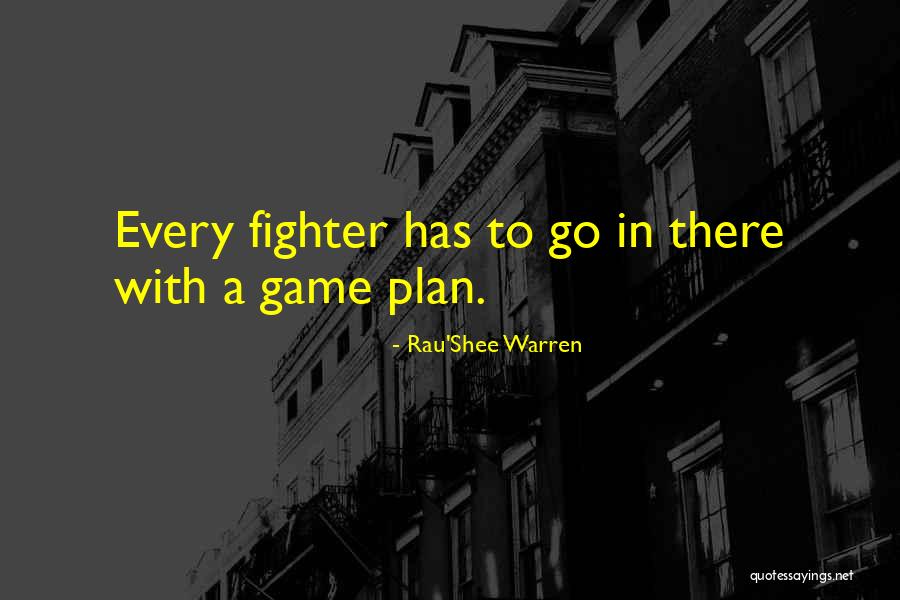 Game Plan Quotes By Rau'Shee Warren