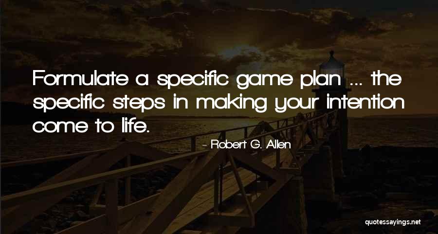 Game Plan Quotes By Robert G. Allen