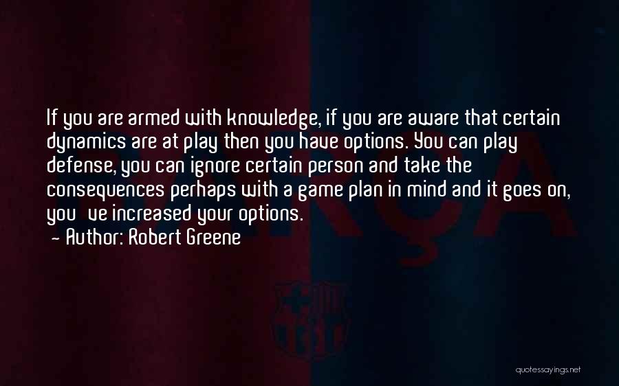 Game Plan Quotes By Robert Greene