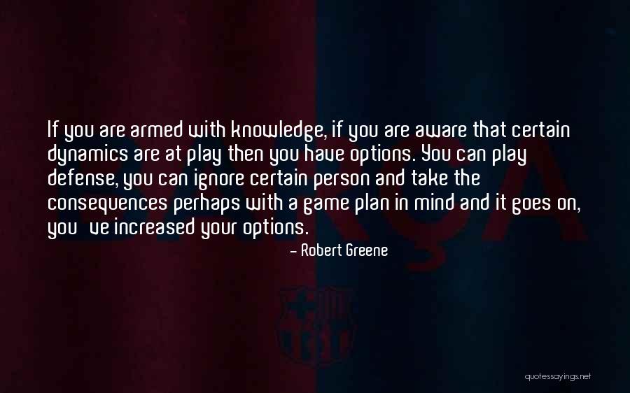 Game Plan Quotes By Robert Greene