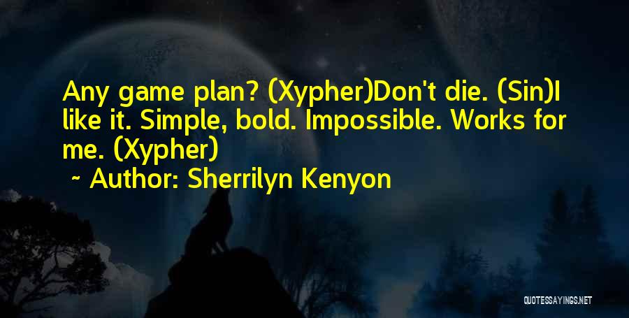 Game Plan Quotes By Sherrilyn Kenyon